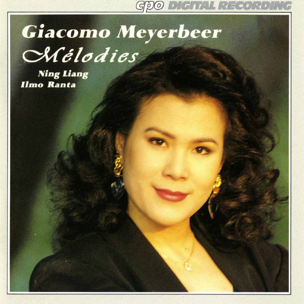 Ning Liang - Meyerbeer: Melodies Ning Liang - Meyerbeer: Melodies