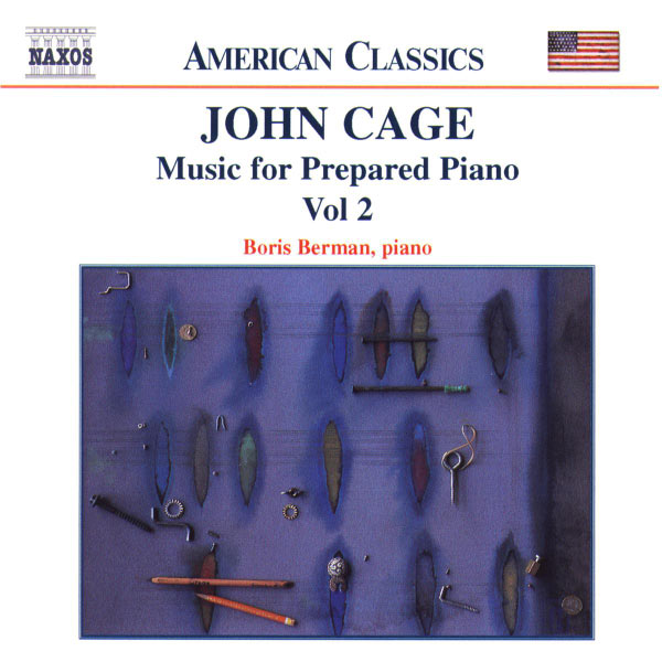 Boris Berman - CAGE: Music for Prepared Piano Boris Berman - CAGE: Music for Prepared Piano