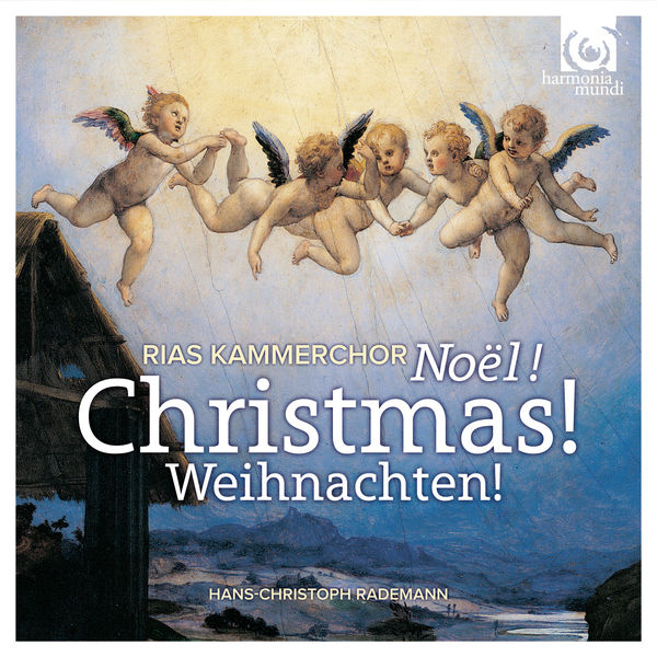 Hans-Christoph Rademann - Christmas ! Noël ! Weinachten ! Hans-Christoph Rademann - Christmas ! Noël ! Weinachten !