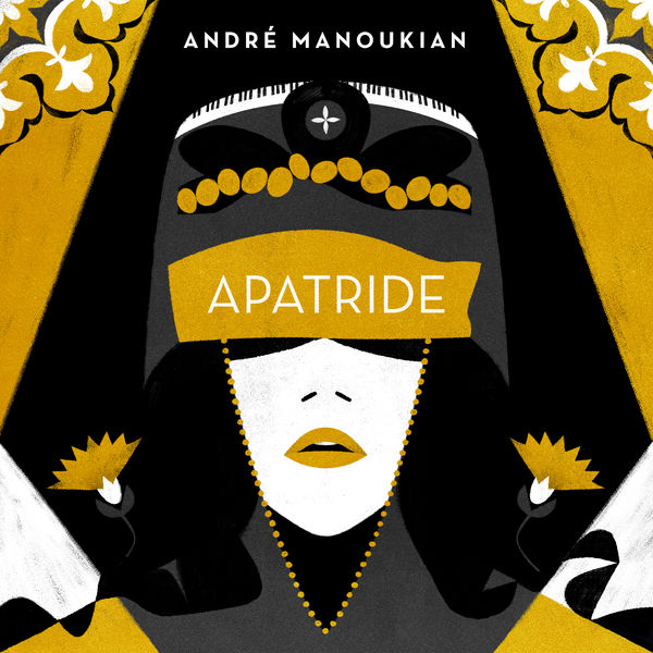 André Manoukian|Apatride André Manoukian|Apatride