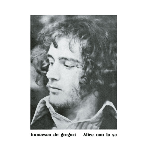 Francesco De Gregori - Alice Non Lo Sa Francesco De Gregori - Alice Non Lo Sa