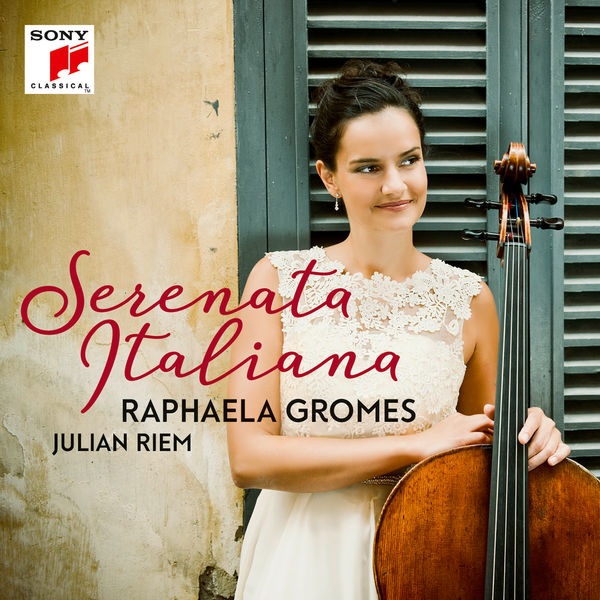 Raphaela Gromes - Serenata Italiana Raphaela Gromes - Serenata Italiana