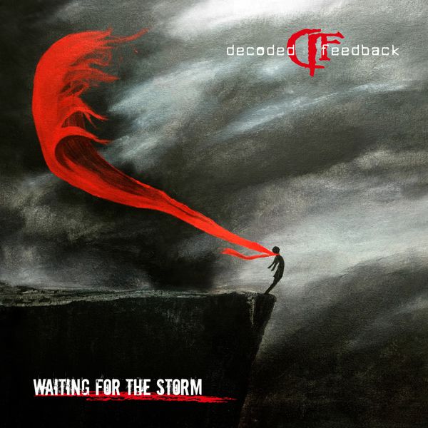 Decoded Feedback|Waiting for the Storm Decoded Feedback|Waiting for the Storm