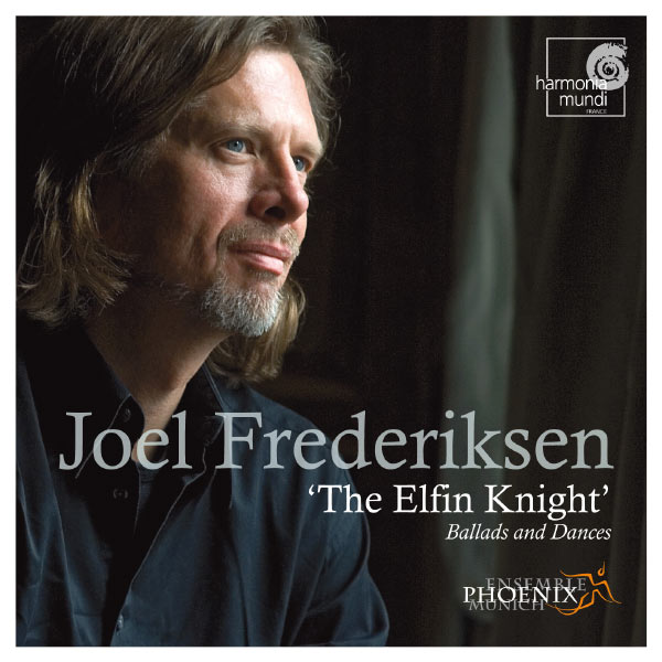 Joel Frederiksen, Ensemble Phoenix Munich - The Elfin Knight Joel Frederiksen, Ensemble Phoenix Munich - The Elfin Knight