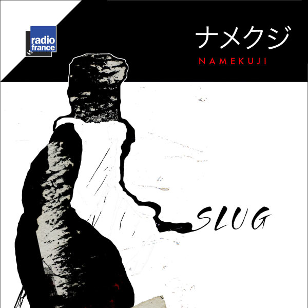 SLuG - Namekuji SLuG - Namekuji