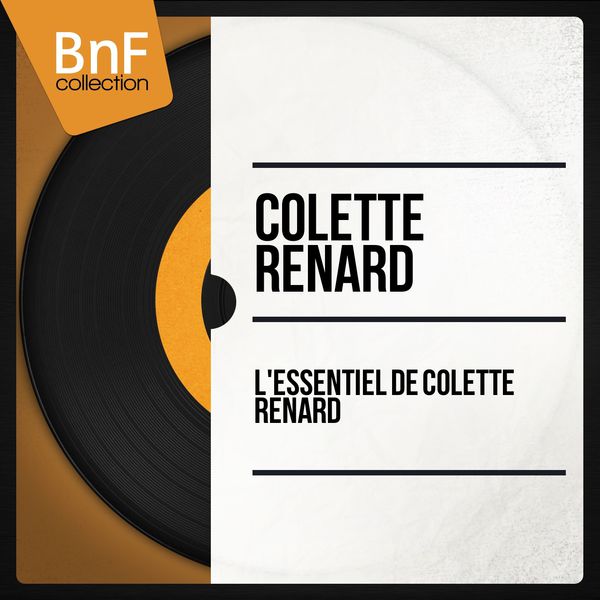 Colette Renard - L'essentiel de Colette Renard (Mono Version) Colette Renard - L'essentiel de Colette Renard (Mono Version)