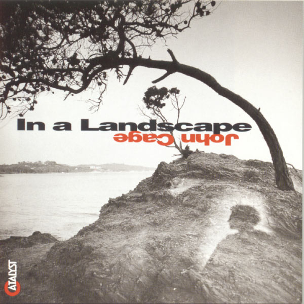 Stephen Drury|In a Landscape: Piano Music of John Cage