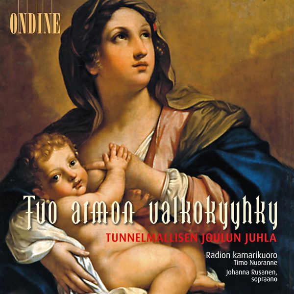Finnish Radio Chamber Choir - Christmas Choral Music - SIBELIUS, J. / HANNIKAINEN, P. / PALMGREN, S. / MERIKANTO, O. / KOTILAINEN, O. / MADETOJA, L. (Finnish Radio Chamber Choir) Finnish Radio Chamber Choir - Christmas Choral Music - SIBELIUS, J. / HANNIKAINEN, P. / PALMGREN, S. / MERIKANTO, O. / KOTILAINEN, O. / MADETOJA, L. (Finnish Radio Chamber Choir)