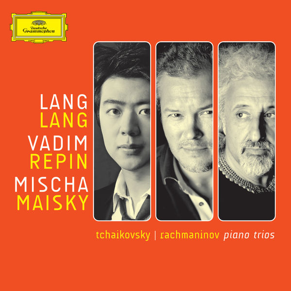 Lang Lang|Tchaikovsky/Rachmaninov: Piano Trios Lang Lang|Tchaikovsky/Rachmaninov: Piano Trios