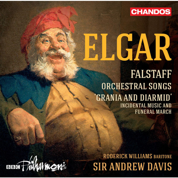 Sir Andrew Davis - Elgar : Falstaff - Orchestral Songs - Grania & Diarmid Sir Andrew Davis - Elgar : Falstaff - Orchestral Songs - Grania & Diarmid