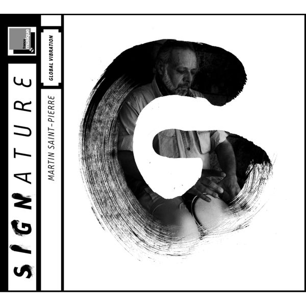 Martin Saint-Pierre|Global Vibration Martin Saint-Pierre|Global Vibration