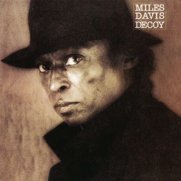 Miles Davis|Decoy (2022 Remaster) Miles Davis|Decoy (2022 Remaster)
