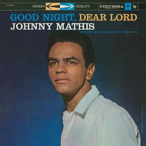 Johnny Mathis - Good Night, Dear Lord Johnny Mathis - Good Night, Dear Lord