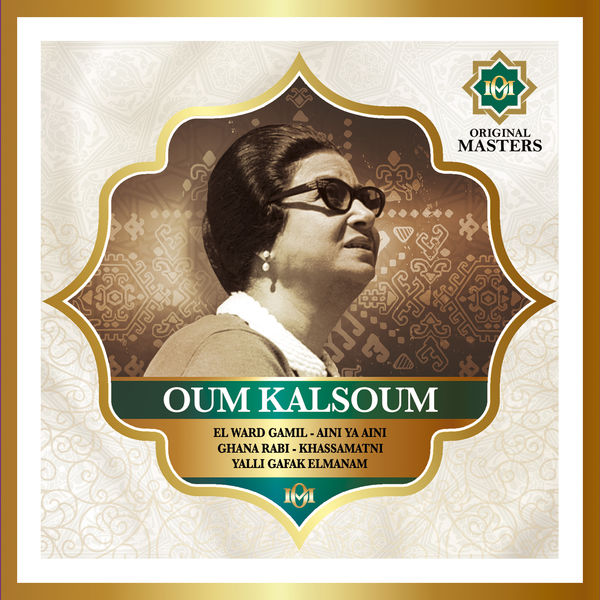 Oum Kalthoum|L'astre de l'Orient, la quatrième pyramide ou plus simplement Es-Sett, La Dame [Original Masters]