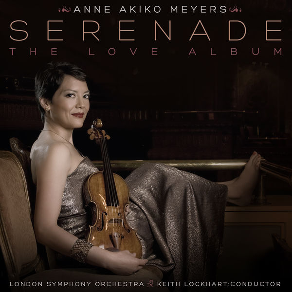 Anne Akiko Meyers - Serenade: The Love Album Anne Akiko Meyers - Serenade: The Love Album