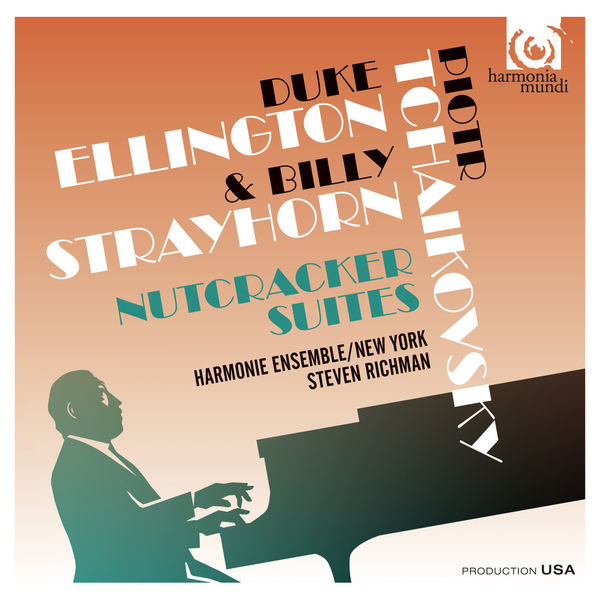 Steven Richman - Tchaikovsky : The Nutcracker Suites (Arr. Duke Ellington & Billy Strayhorn) Steven Richman - Tchaikovsky : The Nutcracker Suites (Arr. Duke Ellington & Billy Strayhorn)