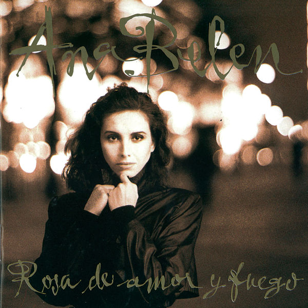 Ana Belén - Rosa De Amor Y Fuego Ana Belén - Rosa De Amor Y Fuego