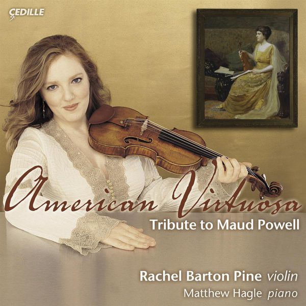 レイチェル・バートン・パイン|American Virtuosa - Tribute To Maud Powell