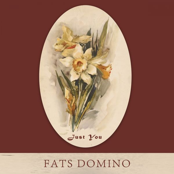 Fats Domino - Just You Fats Domino - Just You