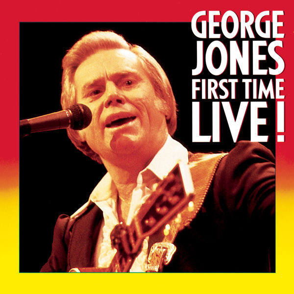 George Jones|First Time Live! (Live)