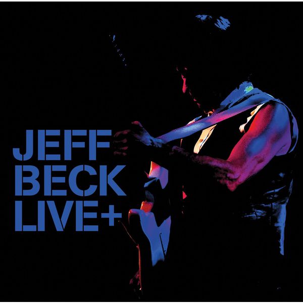 Jeff Beck - Live + Jeff Beck - Live +