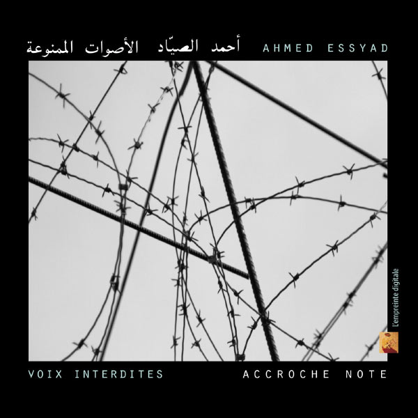 Accroche Note|Voix interdites (Ahmed Essyad)