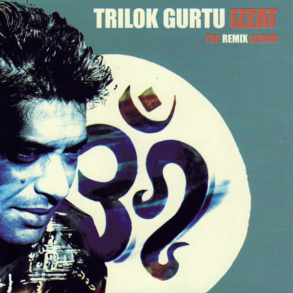 Trilok Gurtu|IZZAT - THE TRILOK GURTU REMIX ALBUM Trilok Gurtu|IZZAT - THE TRILOK GURTU REMIX ALBUM