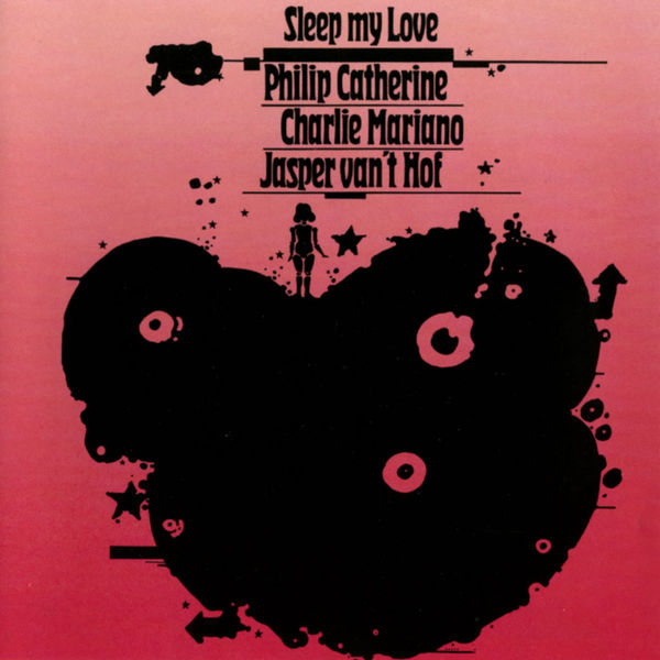 Philip Catherine - Sleep My Love Philip Catherine - Sleep My Love