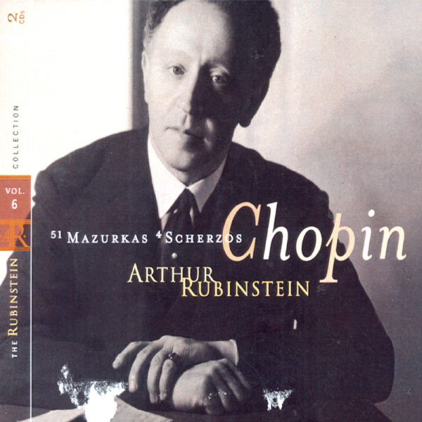 Arthur Rubinstein|Rubinstein Collection, Vol. 6: Chopin: 51 Mazurkas, 4 Scherzos Arthur Rubinstein|Rubinstein Collection, Vol. 6: Chopin: 51 Mazurkas, 4 Scherzos