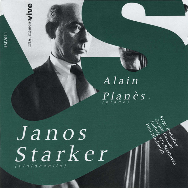 Janos Starker|Sonates pour violoncelle & piano de Prokofiev, Cassado, Beethoven & Hindemith (Enregistrements 1961 à 1983) (Janos Starker - Alain Planès)