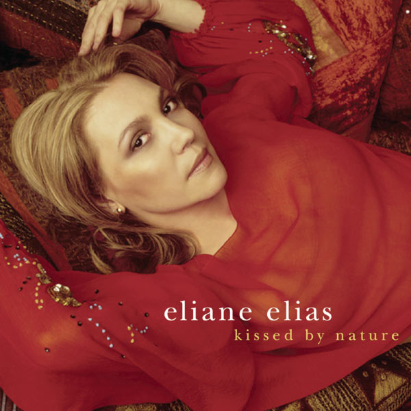 Eliane Elias|Kissed By Nature