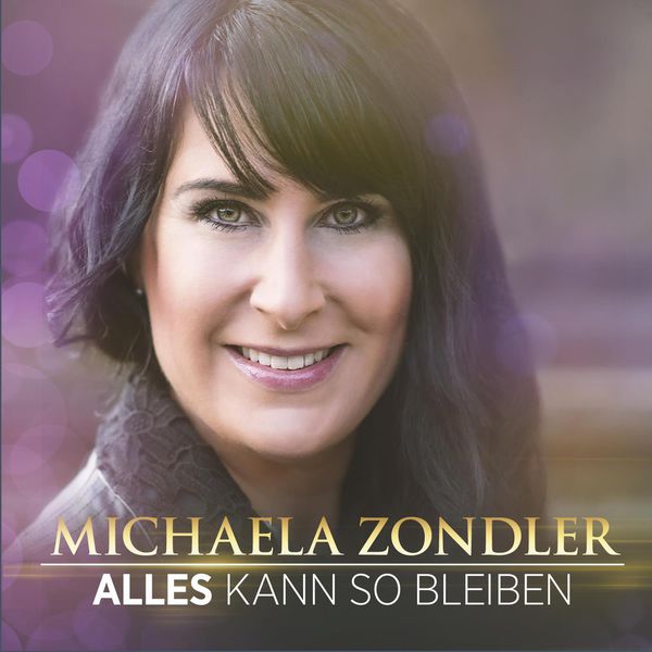 Michaela Zondler|Alles kann so bleiben (Radio Edit)