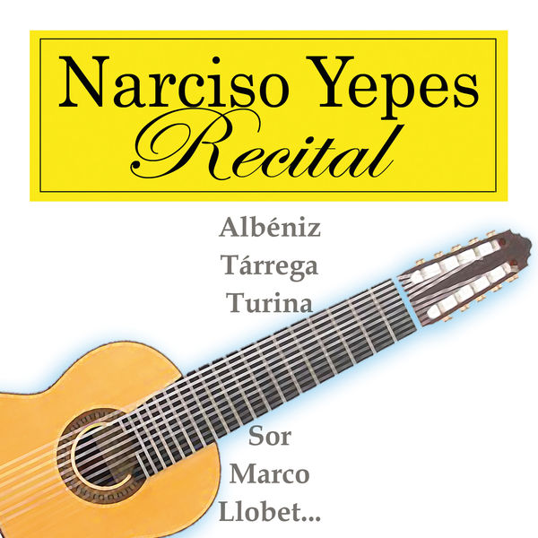 Narciso Yepes|Recital (Remastered) Narciso Yepes|Recital (Remastered)