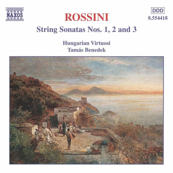 Hungarian Virtuosi|ROSSINI: String Sonatas Nos. 1- 3