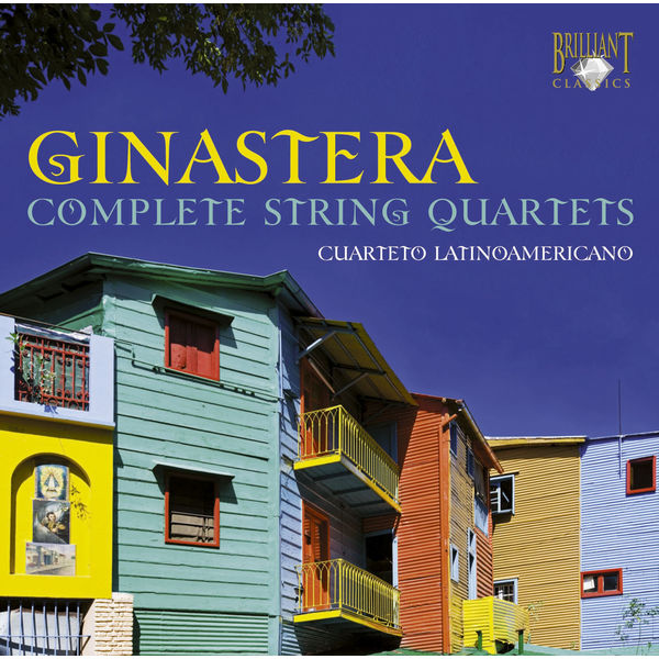 Cuarteto Latinoamericano|Ginastera: Complete String Quartets