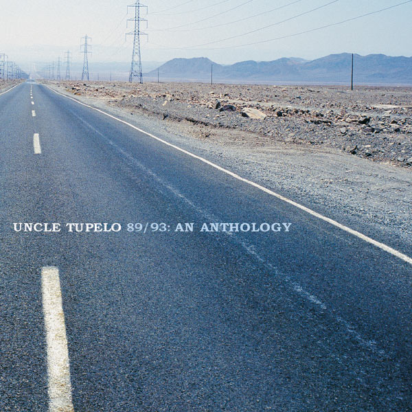 Uncle Tupelo|Uncle Tupelo 89/93: An Anthology