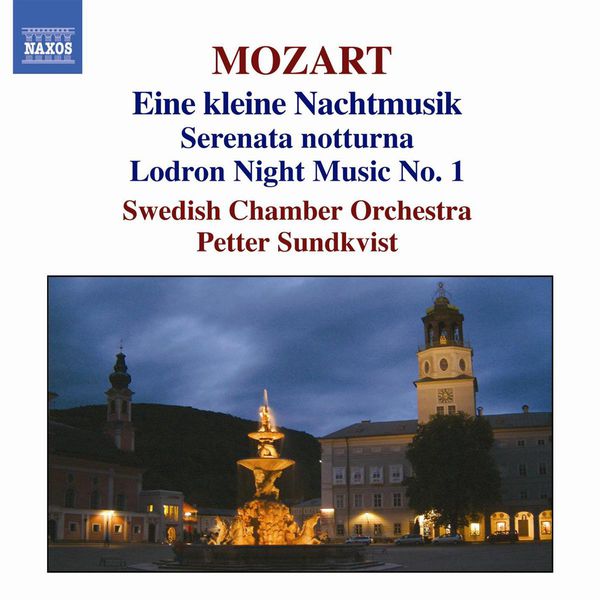 Svenska Kammarorkestern - MOZART: Serenades No. 6 and 13, 'Eine kleine Nachtmusik' / Divertimento No. 10 Svenska Kammarorkestern - MOZART: Serenades No. 6 and 13, 'Eine kleine Nachtmusik' / Divertimento No. 10