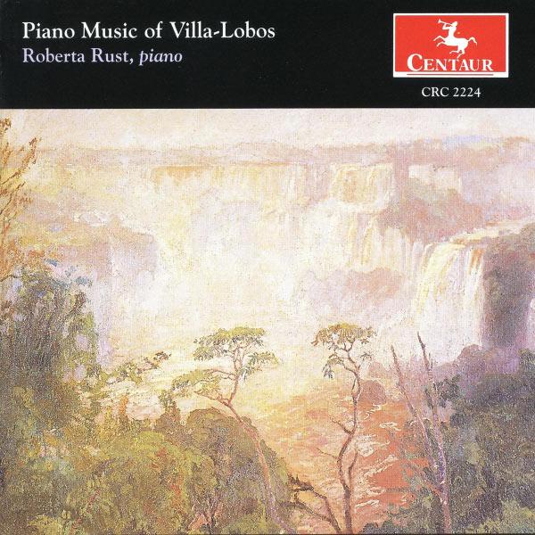 Roberta Rust - Villa-Lobos: Piano Music Roberta Rust - Villa-Lobos: Piano Music
