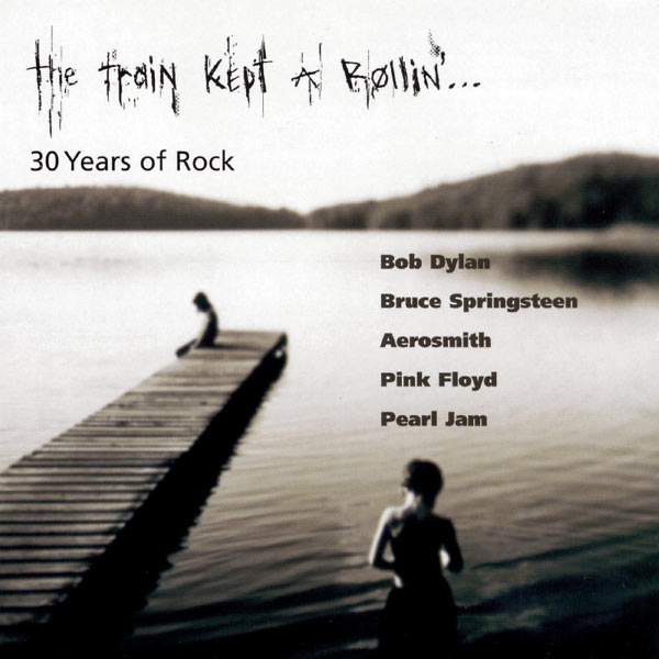 The Train Kept A Rollin'...30 Years Of Rock, Various Artists Qobuz