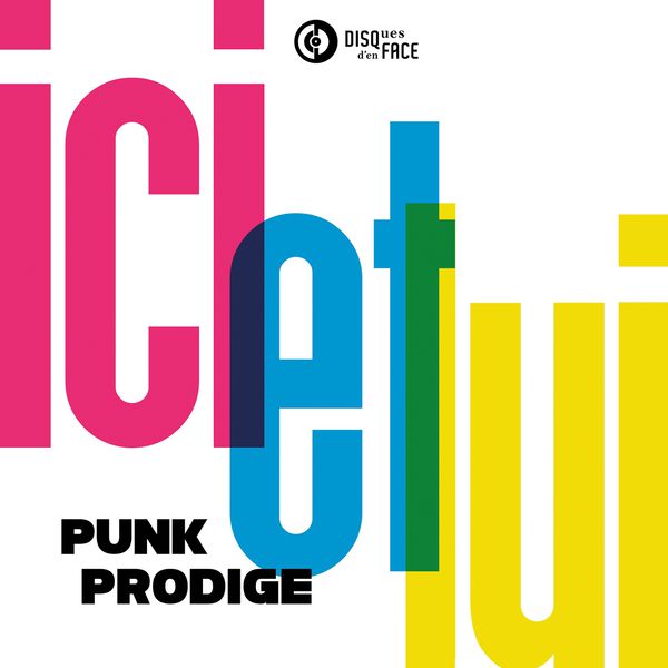 ici et lui|Punk prodige