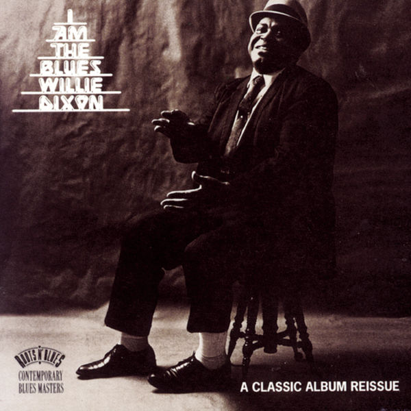 Willie Dixon|I Am The Blues