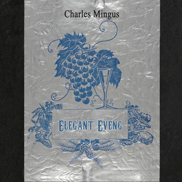 Charles Mingus - Elegant Evening Charles Mingus - Elegant Evening