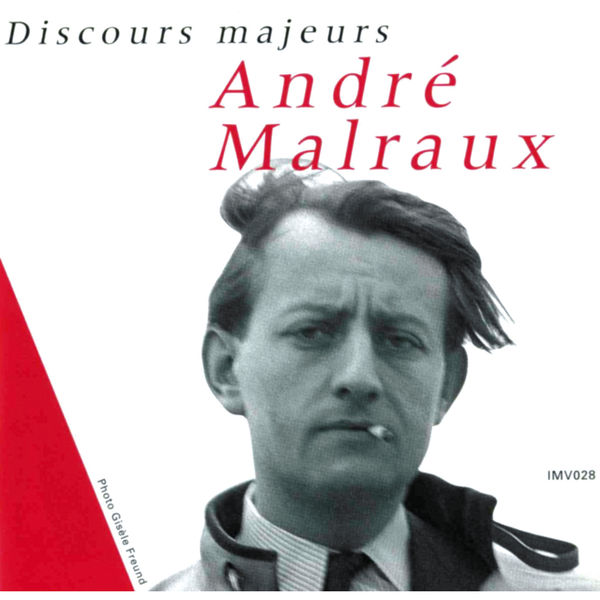 André Malraux|Quatre discours majeurs