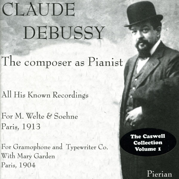 Claude Debussy|Debussy: The Composer as Pianist (1904, 1913)