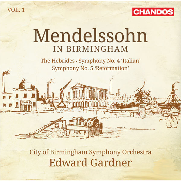 Edward Gardner - Mendelssohn in Birmingham (Volume 1) Edward Gardner - Mendelssohn in Birmingham (Volume 1)