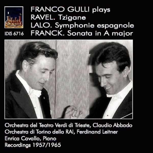 Franco Gulli|Ravel: Tzigane - Lalo: Symphonie espagnole - Franck: Violin Sonata in A Major Franco Gulli|Ravel: Tzigane - Lalo: Symphonie espagnole - Franck: Violin Sonata in A Major