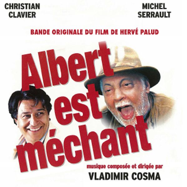 Albert Est Méchant Streaming Album Bande Originale du film "Albert est méchant" (2002) de Vladimir