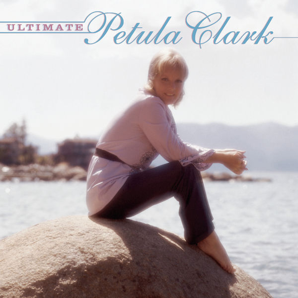 Petula Clark - The Ultimate Petula Clark Petula Clark - The Ultimate Petula Clark