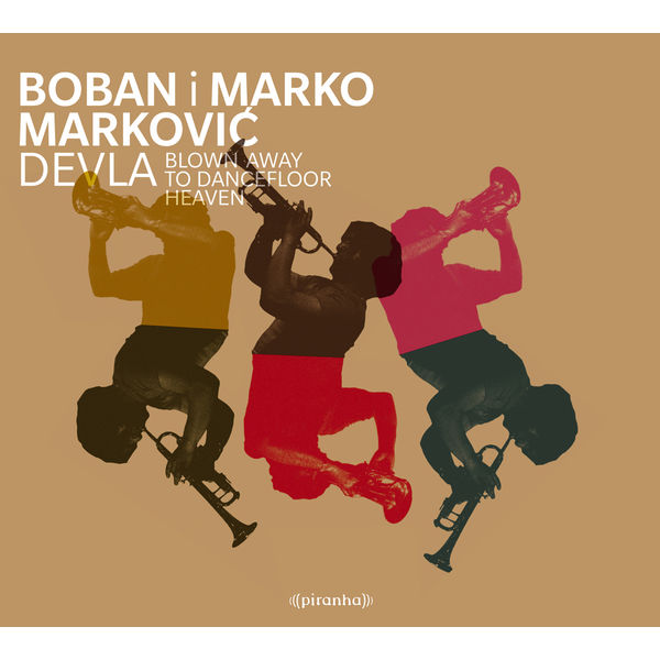 Boban Markovic|Devla Boban Markovic|Devla
