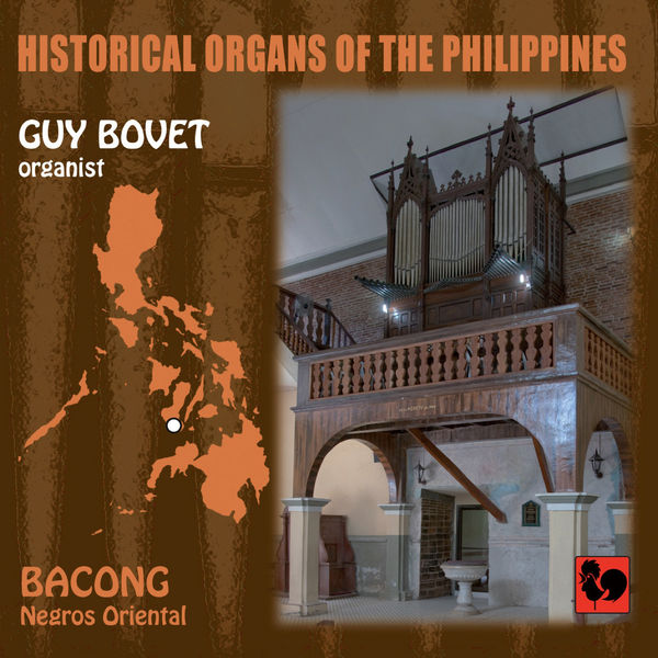 Guy Bovet|Historical Organs of the Philippines, Vol. 2: Bacong (Negros Oriental)